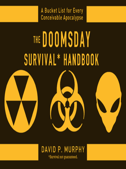 Title details for The Doomsday Survival Handbook by David Murphy - Available